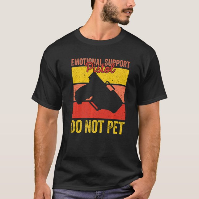 T-shirt Support émotionnel Pistol Ne pas animal de compagn (Devant)