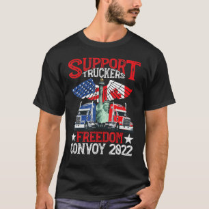 T-shirt Support Truckers Freedom Convoy 2022 Is Truckers S