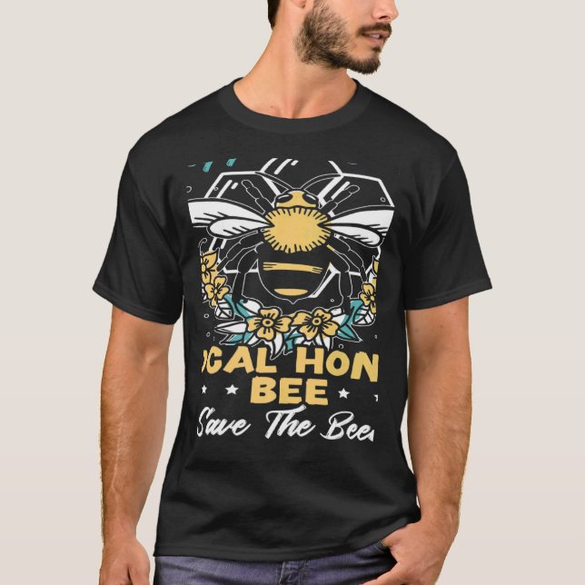 T-shirt Support Your Local Honey Bees Save Bees Beekeeping (Devant)