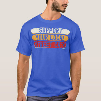 T-shirt Support Your Local Street Cats Funny 4