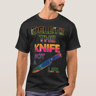 T-shirt Supprimer le couteau pas une vie