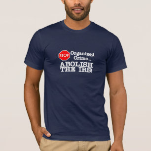 T-shirt Supprimez l'IRS !