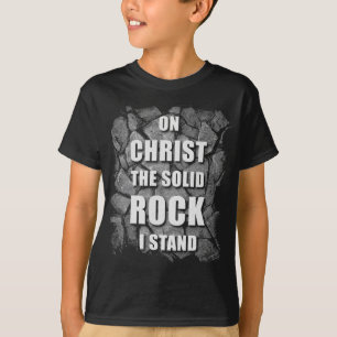 T-shirt Sur Christ Le Rocher Solide Je Me Trouve La Foi Ch