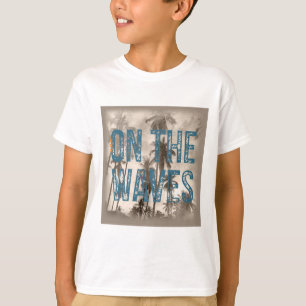 T-shirt Sur les vagues - Grunge Beach Typographie Surf Des