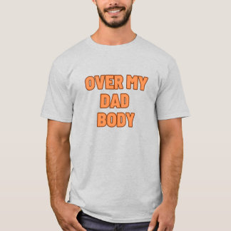 T-SHIRT SUR MON CORPS DE PAPA