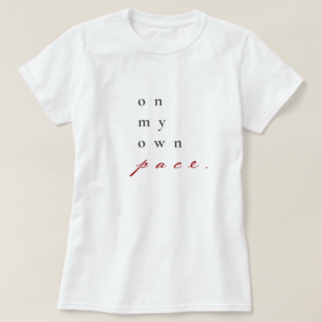 T-shirt sur mon propre rythme motivation citation typograp (Design devant)
