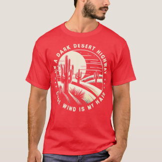 T-shirt Sur Une Route Du Désert Sombre Le Vent Cool Est Me