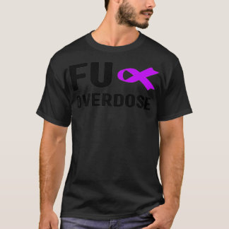 T-shirt Surdose De Fu - Sensibilisation À La Toxicomanie, 