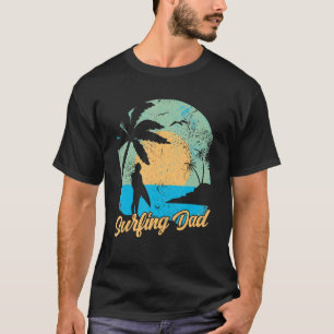 T-shirt Surf Papa Surf Dit Surfer Surfboard Père D