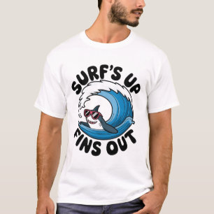 T-shirt Surf’s Up, Fins Out - Cool Surfing Design