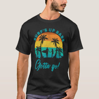 T-shirt Surf Up Babe Gotta Go Summer Surf Vintage Sun