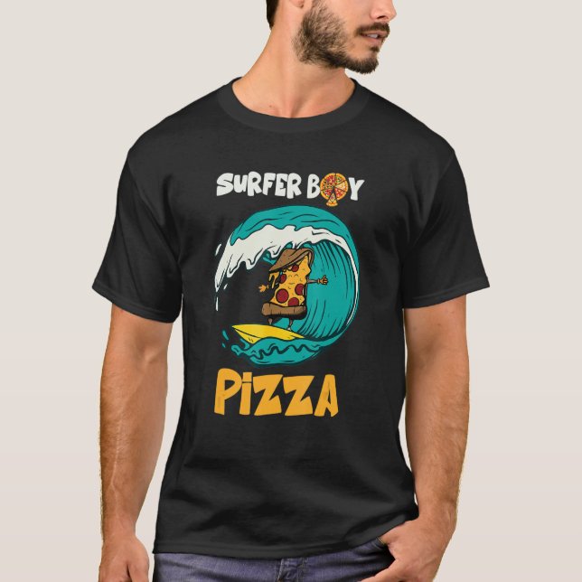 T-shirt Surfer Boy Pour Qui Aime Surfer Et Manger Pizzas S (Devant)