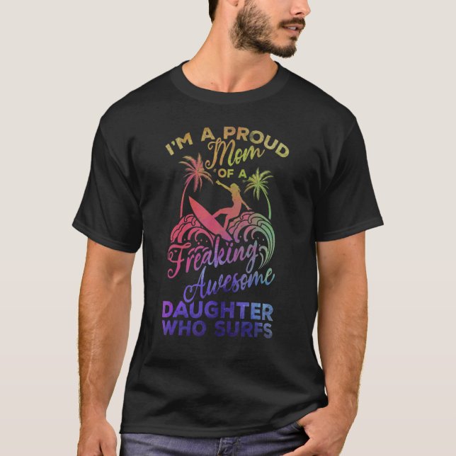 T-shirt Surfer Proud Mom Of A Freaking Awesome Daughter Wh (Devant)