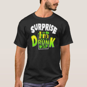 T-shirt Surprise Je suis ivre St Patrick's Day Drôle 4