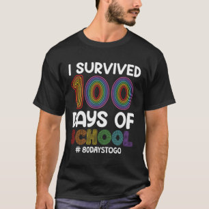 T-shirt Survécu 100 Jours D'École 80 Jours Pour Aller Ense