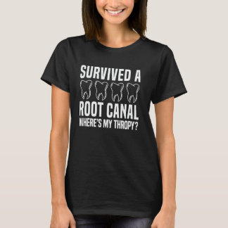 T-shirt Surviced A Root Canal Dentist