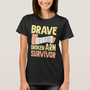 T-shirt Survivant Brave Broken Arm Broken Bone