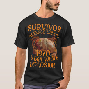 T-shirt Survivant de l'explosion de baleine en Oregon Flor