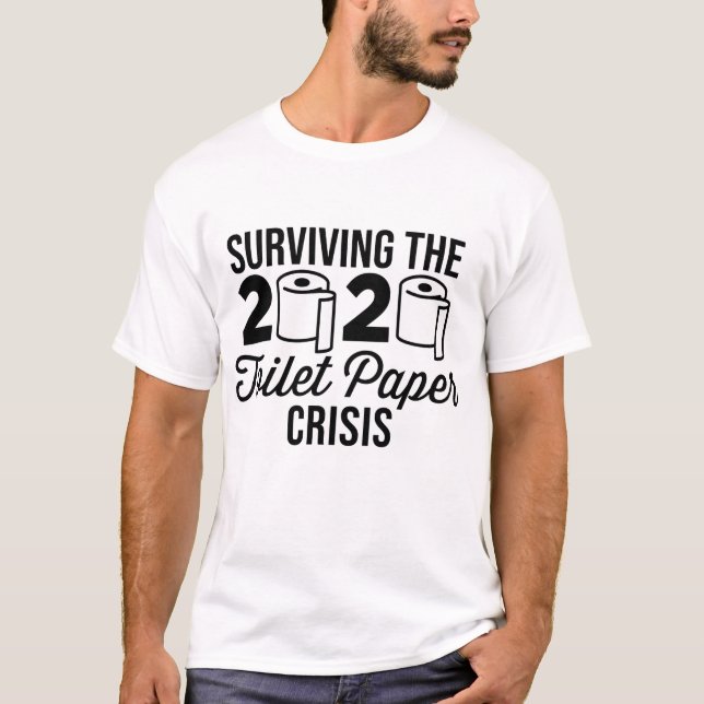 T-SHIRT SURVIVANT LA CRISE DU PAPIER DE TOILETTE DE 2020 (Devant)