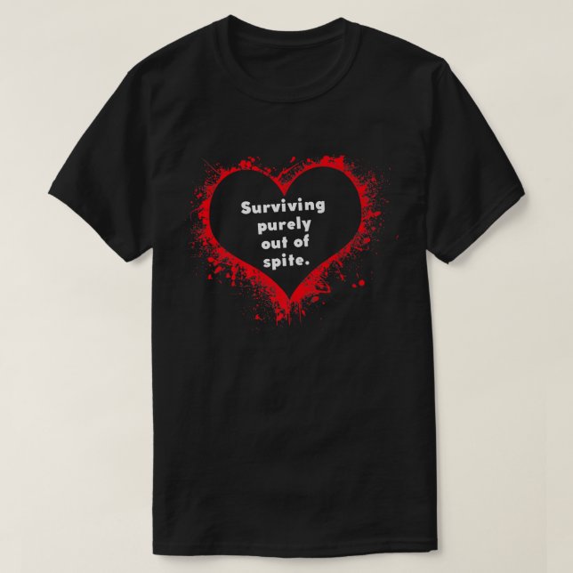 T-shirt Survivre purement par dépit  (Design devant)