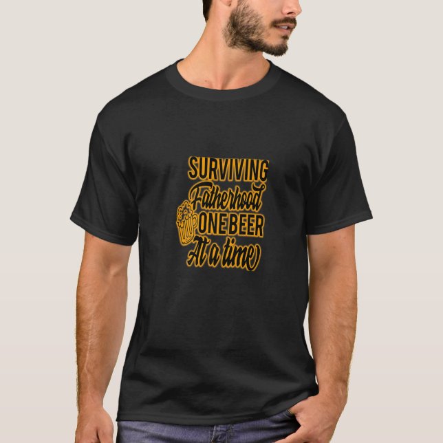 T-SHIRT SURVIVRE UNE BIÈRE À LA FOIS UN NOUVEAU MÈME (Devant)
