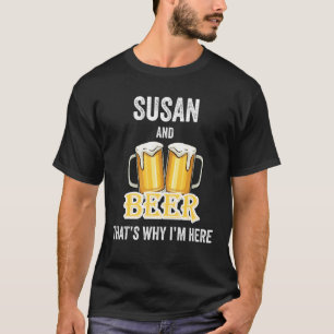 T-shirt Susan Et Beer C'est pour ça que je suis ici