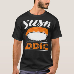 T-shirt Sushi Addictif Japonais Nourriture Japon Sushi