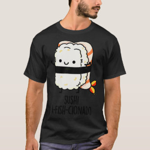 T-shirt Sushi AfishCionado Drôle Nourriture Poisson Pun