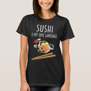 T-shirt Sushi est mon langage de l'amour Sushi Nourritur