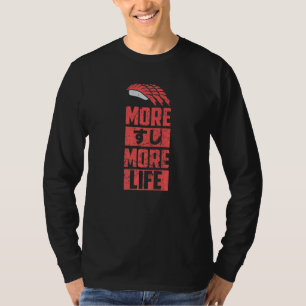 T-shirt Sushi Plus de Sushi Plus de Vie Kanji Japonais Jap