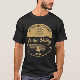T-shirt Swan Valley Idaho C'est là que commence mon histoi