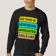 T-Shirt sweater black SO_THIS_IS_HOW_BEING_GRADUAT