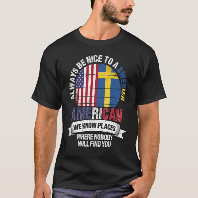 T-shirt Swedish American We know Places where Country Swed (Devant)