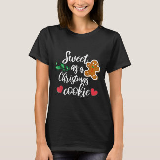 T-shirt Sweet As A Christmas Cookie - Biscuit, Christmas C