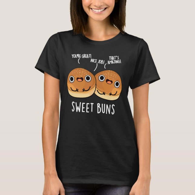 T-shirt Sweet Buns Funny Baking Pun Dark BG (Devant)
