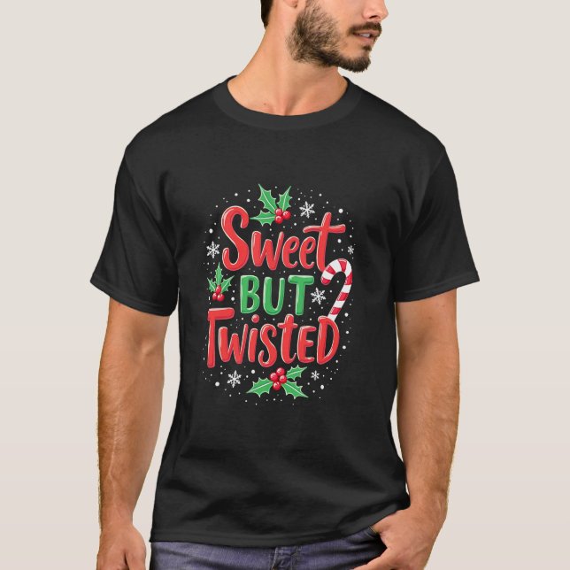 T-shirt Sweet But Twisted Funny Christmas Candy Cane Xmas  (Devant)