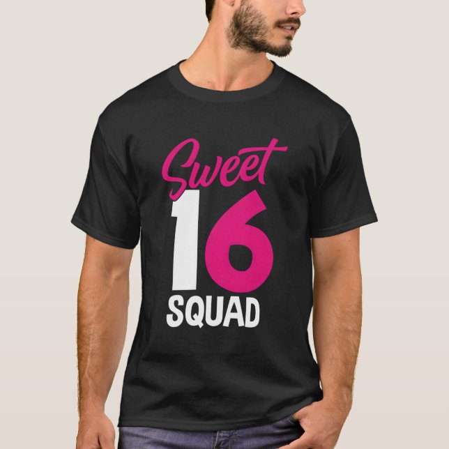 T-shirt Sweet Sixn Squad Parents 16Th Sweet 16 (Devant)