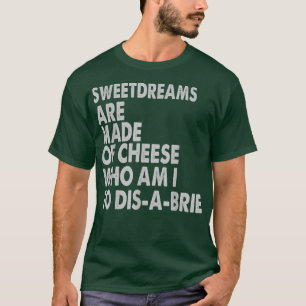 T-shirt Sweetdream Sont Fabriqués De Fromage - Pizza Jokes