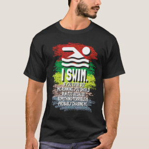 T-shirt Swimmer I dont Run And If You See Me Running Swim
