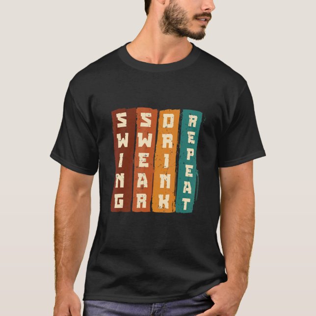 T-shirt Swing Swear Drink Repeat Golf Enthusiast Golf Play (Devant)