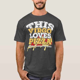 T-shirt SYMBOLE Zodiaque Horoscope Virgo Loves Pizza T-Shi
