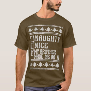 T-shirt Sympa Ou Mauvais Mon Frère M'A Fait Faire Ça Mauva