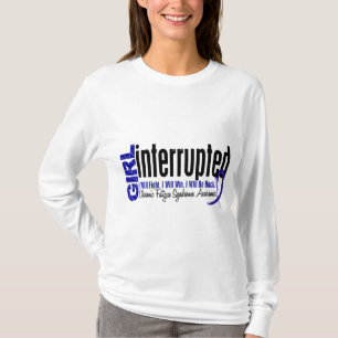 T-shirt Syndrome chronique de fatigue de CFS interrompu