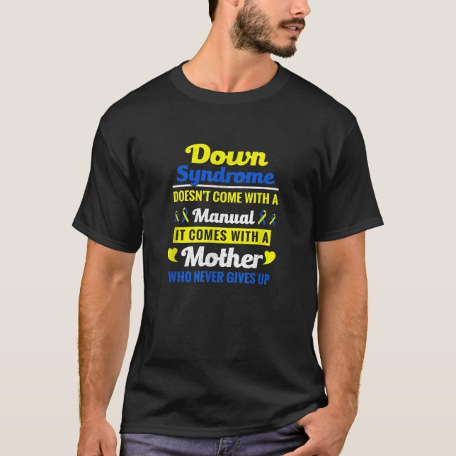 T-shirt Syndrome de Down ne vient pas avec un Syndrome de  (Devant)
