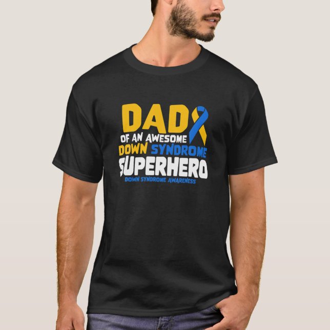 T-shirt Syndrome De Down Papa D'Un Syndrome De Superhero D (Devant)