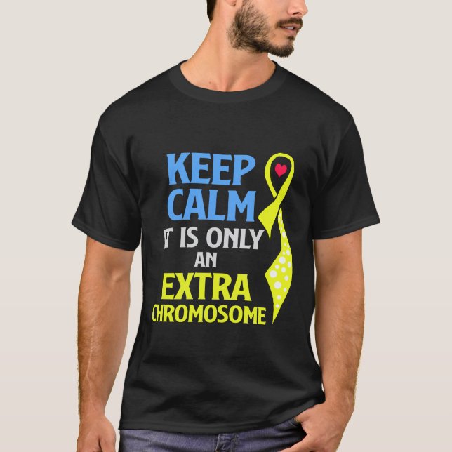T-shirt Syndrome de Down Tenir au calme Chromosome supplém (Devant)