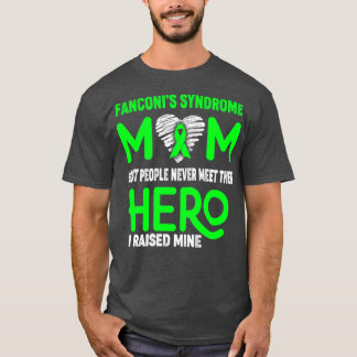 T-shirt Syndrome de Fanconis Maman La plupart des gens ne