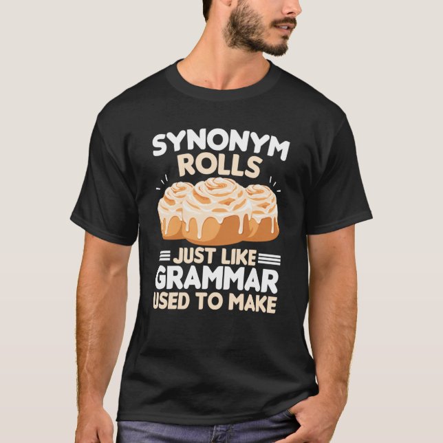 T-shirt Synonym Rolls Just Like Grammar Used To Make Meme  (Devant)