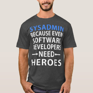 T-shirt Sysadmin Software Developers Hero Admin Cadeau