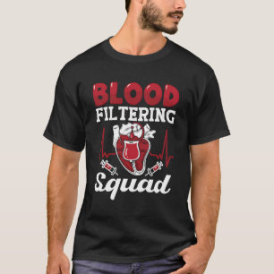 T-shirt Système de filtrage du sang Escadron de néphrologi
